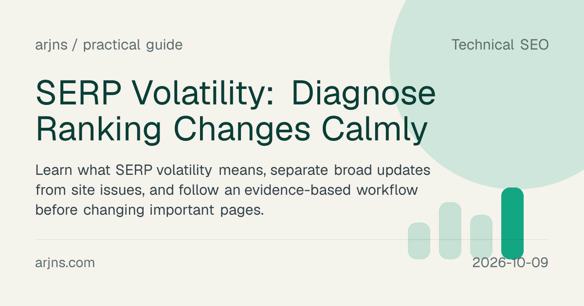 SERP Volatility: Diagnose Ranking Changes Calmly